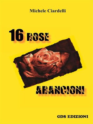 cover image of 16 Rose arancioni